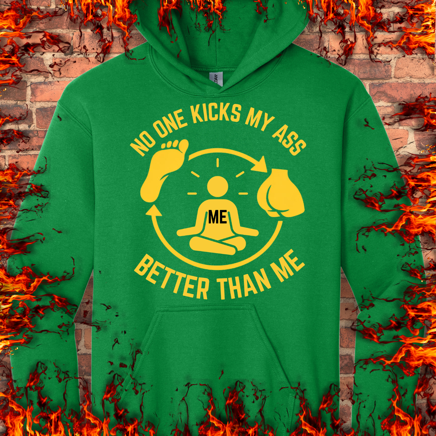 No One Kicks My Ass Better Than Me