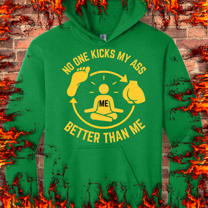 No One Kicks My Ass Better Than Me