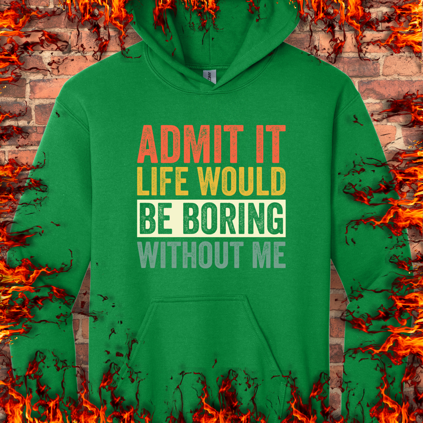 Life Would Be Boring