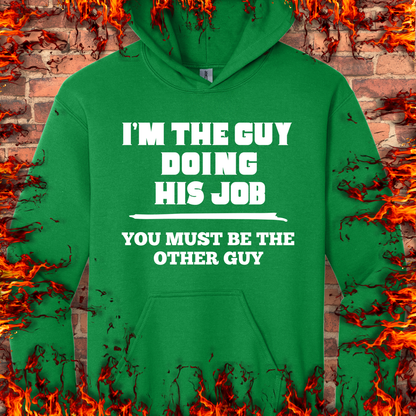 I'm The Guy Doing His Job