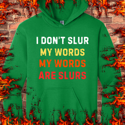 I Don't Slur My Words