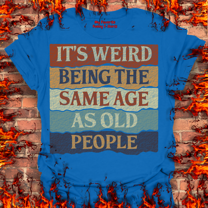 The Same Age As Old People