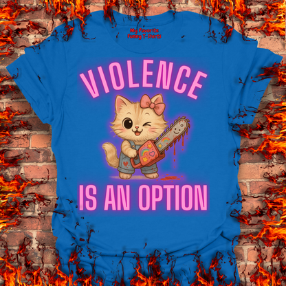 Violence Is An Option - Female