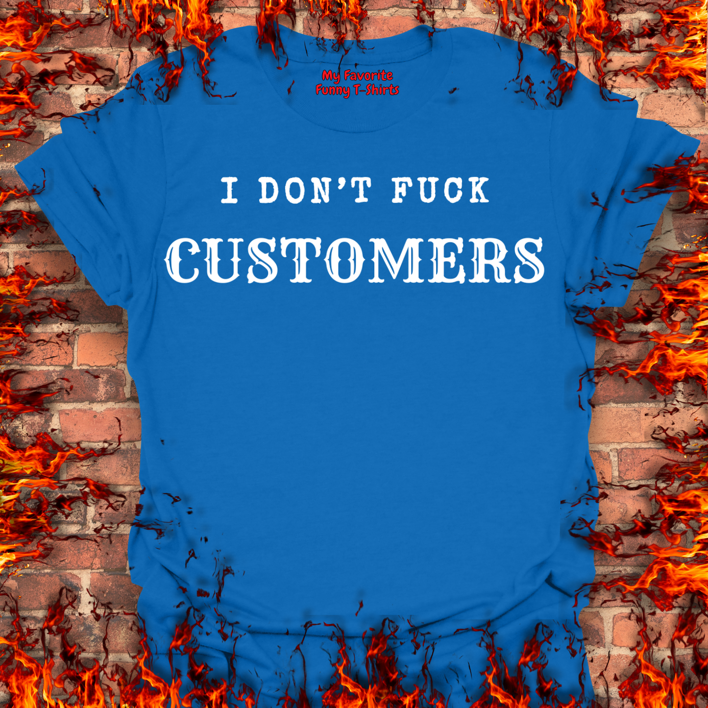 I Don't Fuck Customers