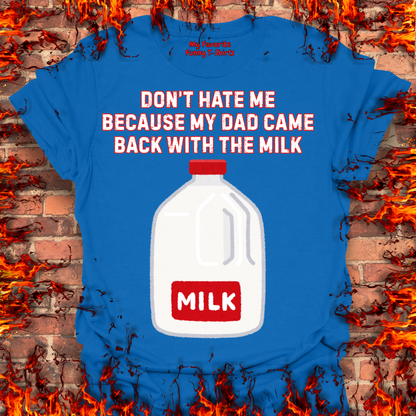 Came Home With The Milk