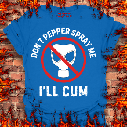 Don't Pepper Spray Me
