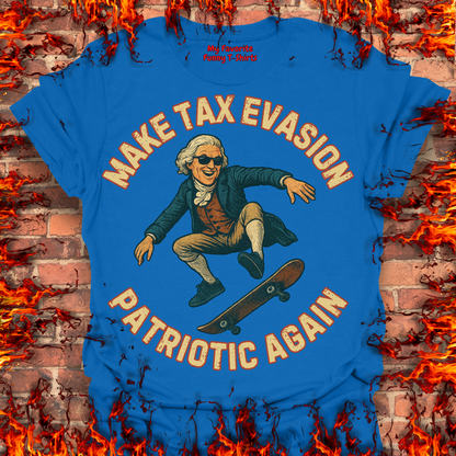 Make Tax Evasion Patriotic Again