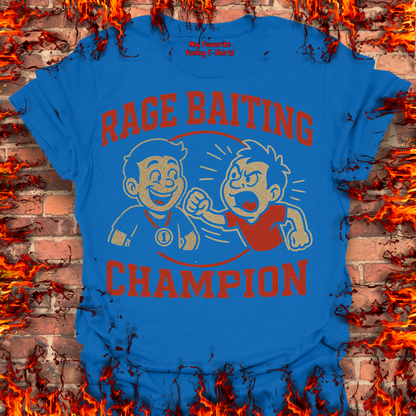 Rage Baiting Champion