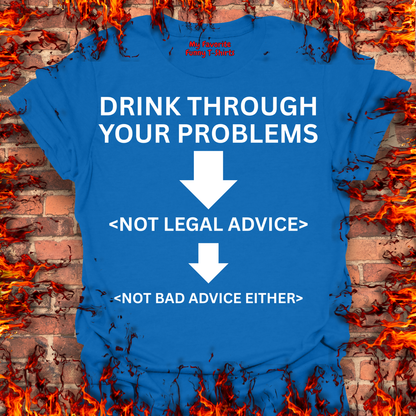 Drink Through Your Problems