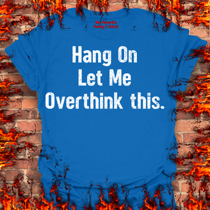 Let Me Overthink This
