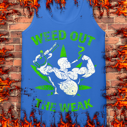 Weed Out The Weak