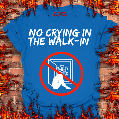 No Crying In The Walk-In
