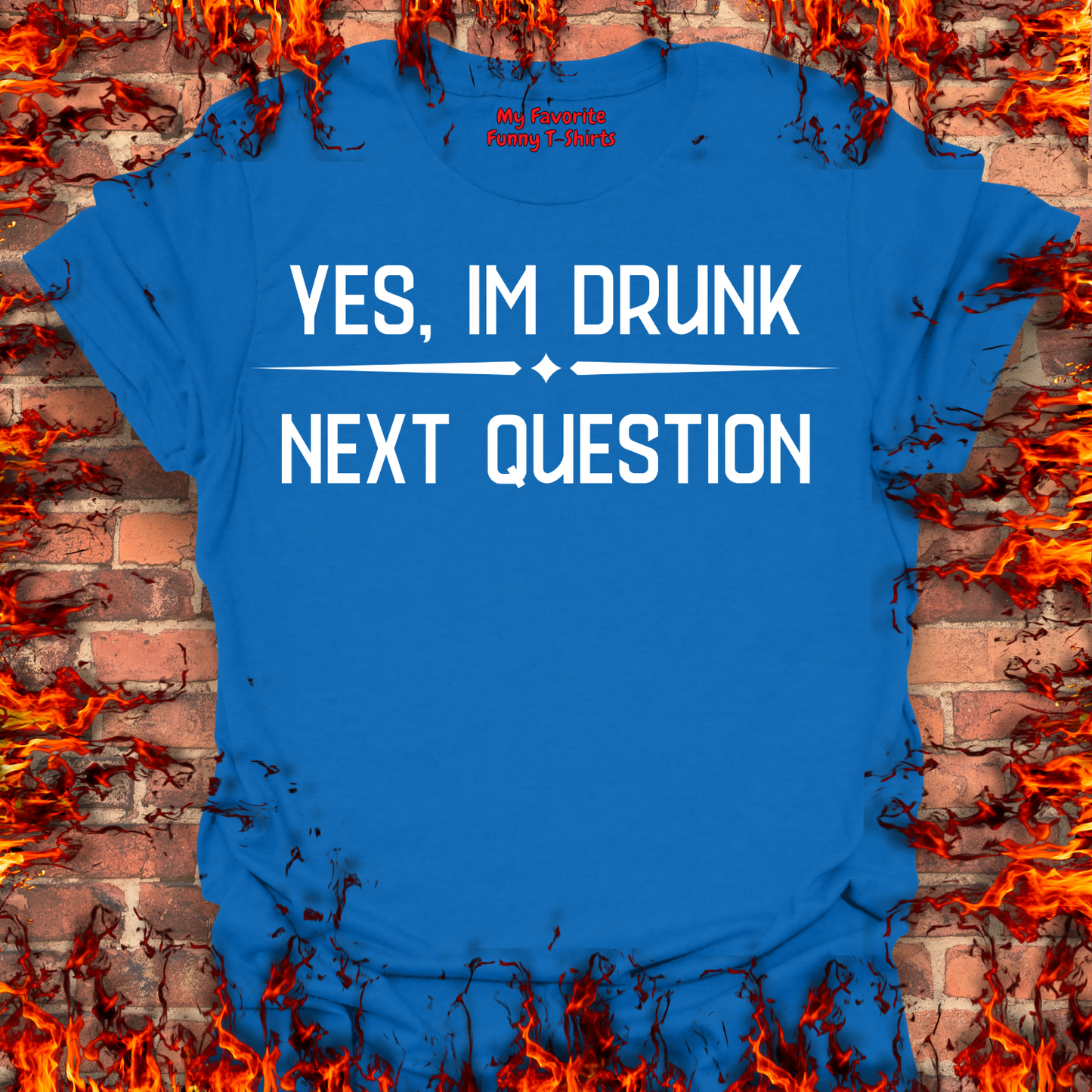 Yes, I'm Drunk