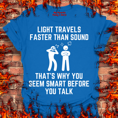 Light Is Faster Than Sound...