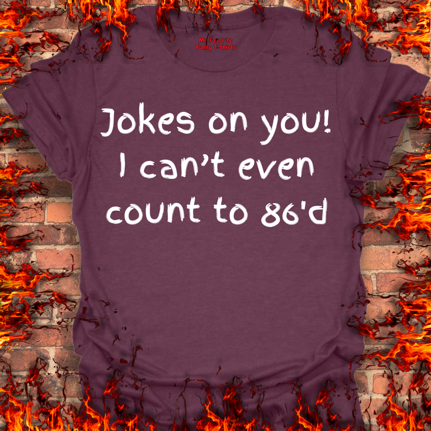 Jokes on you!