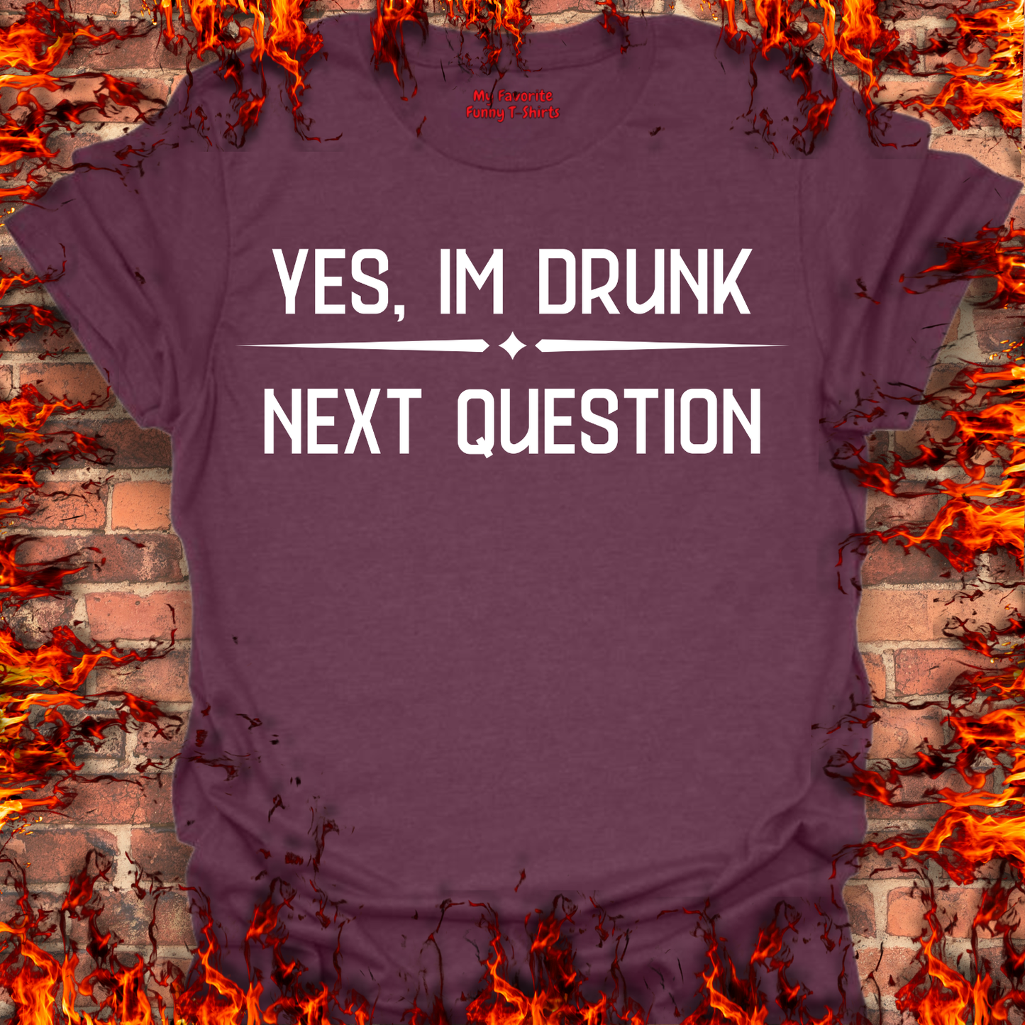 Yes, I'm Drunk