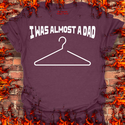I Was Almost A Dad