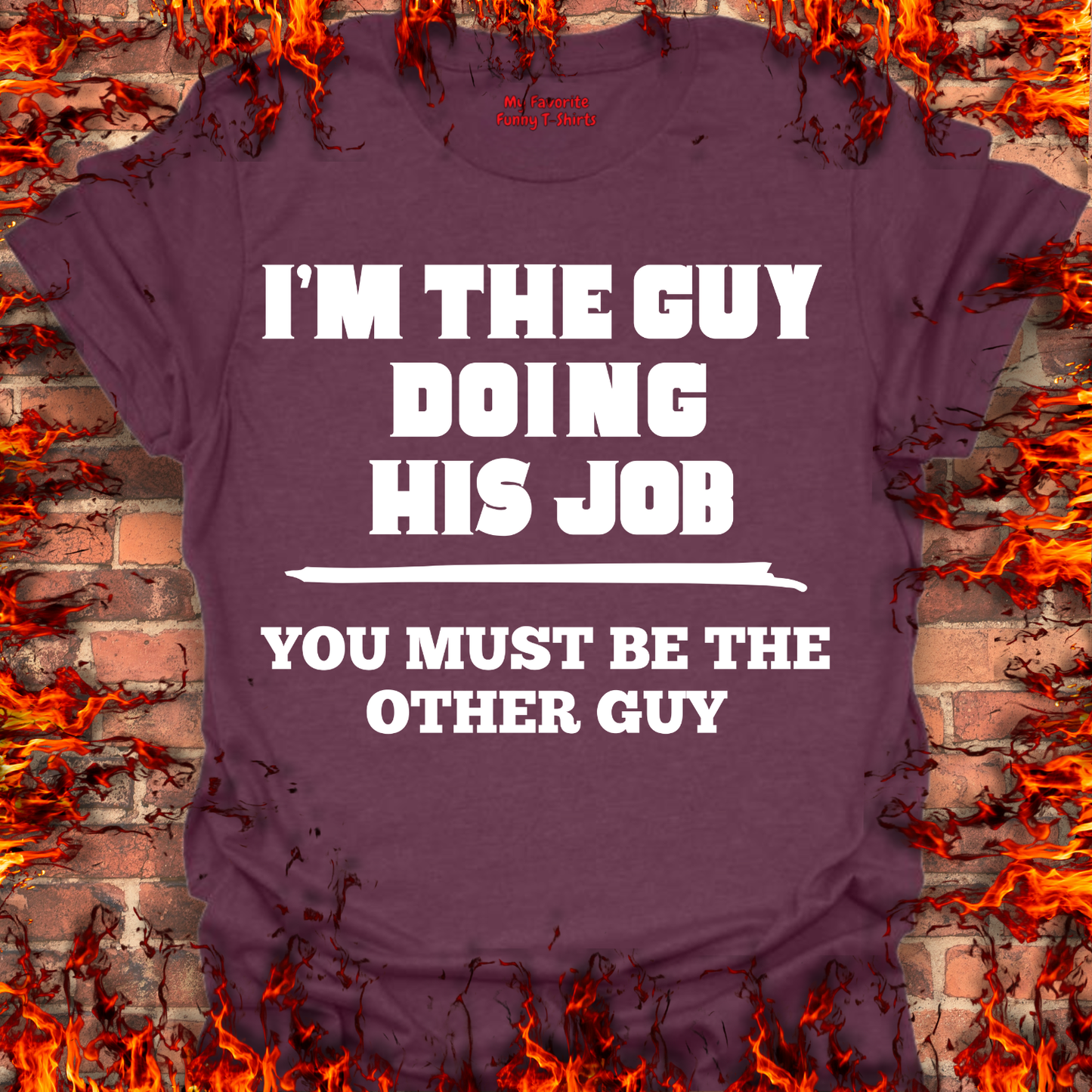 I'm The Guy Doing His Job