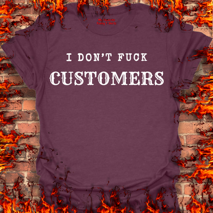 I Don't Fuck Customers
