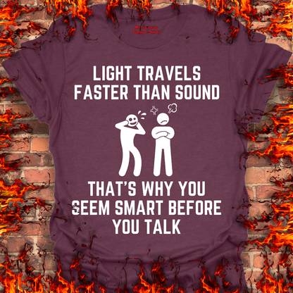 Light Is Faster Than Sound...