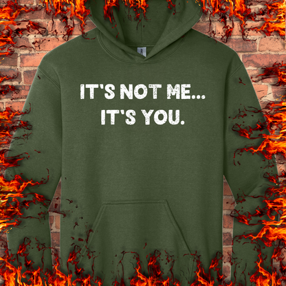 It's Not Me...It's You