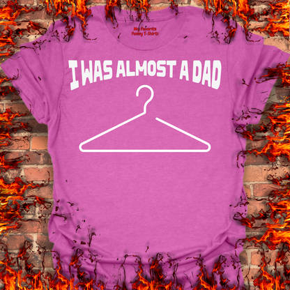 I Was Almost A Dad