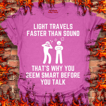 Light Is Faster Than Sound...