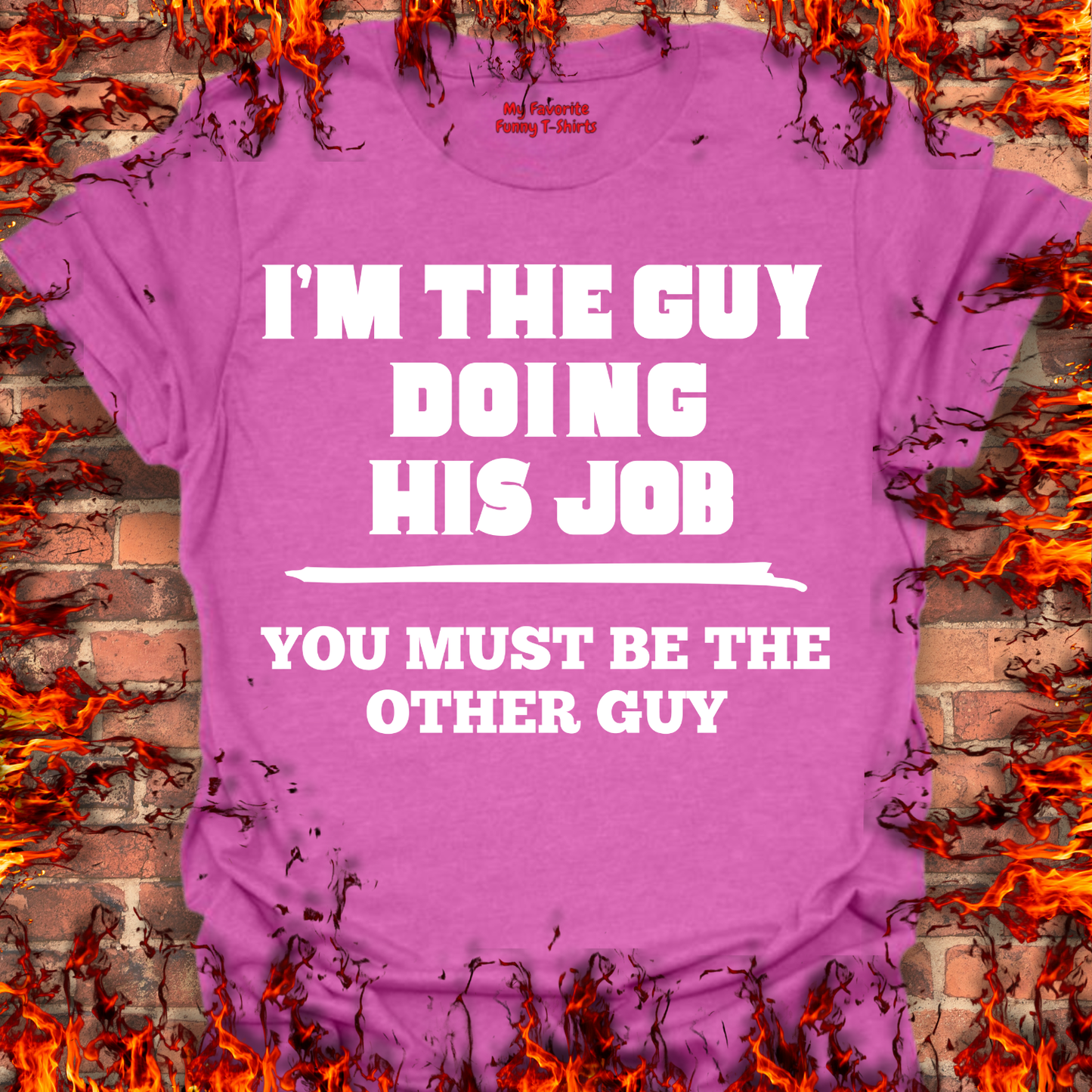 I'm The Guy Doing His Job