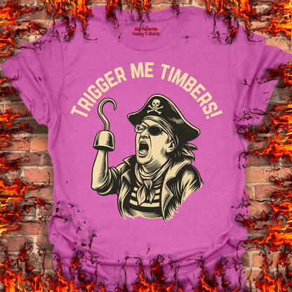 Trigger Me Timbers!