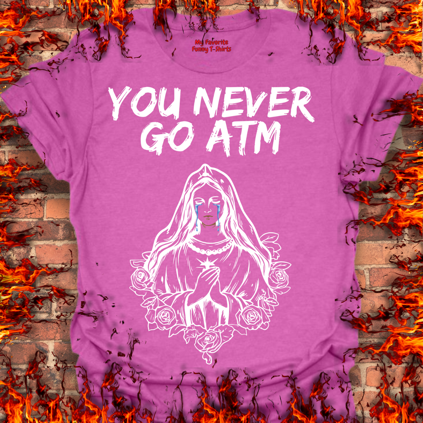 You Never Go ATM