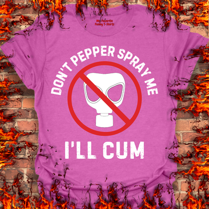 Don't Pepper Spray Me