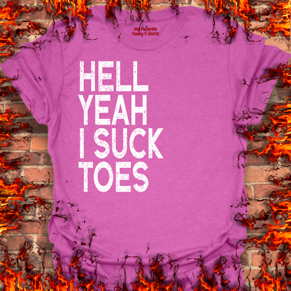 Hell Yeah I Suck Toes