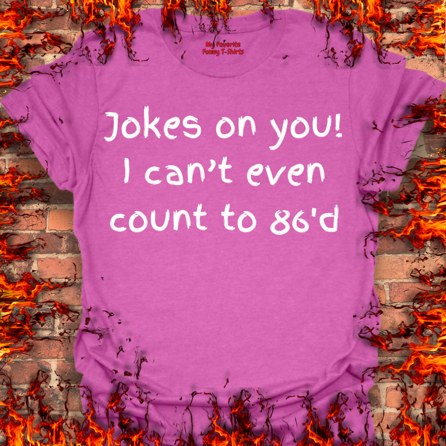 Jokes on you!