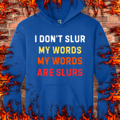 I Don't Slur My Words