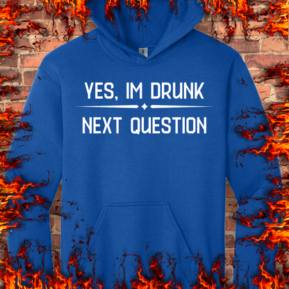 Yes, I'm Drunk