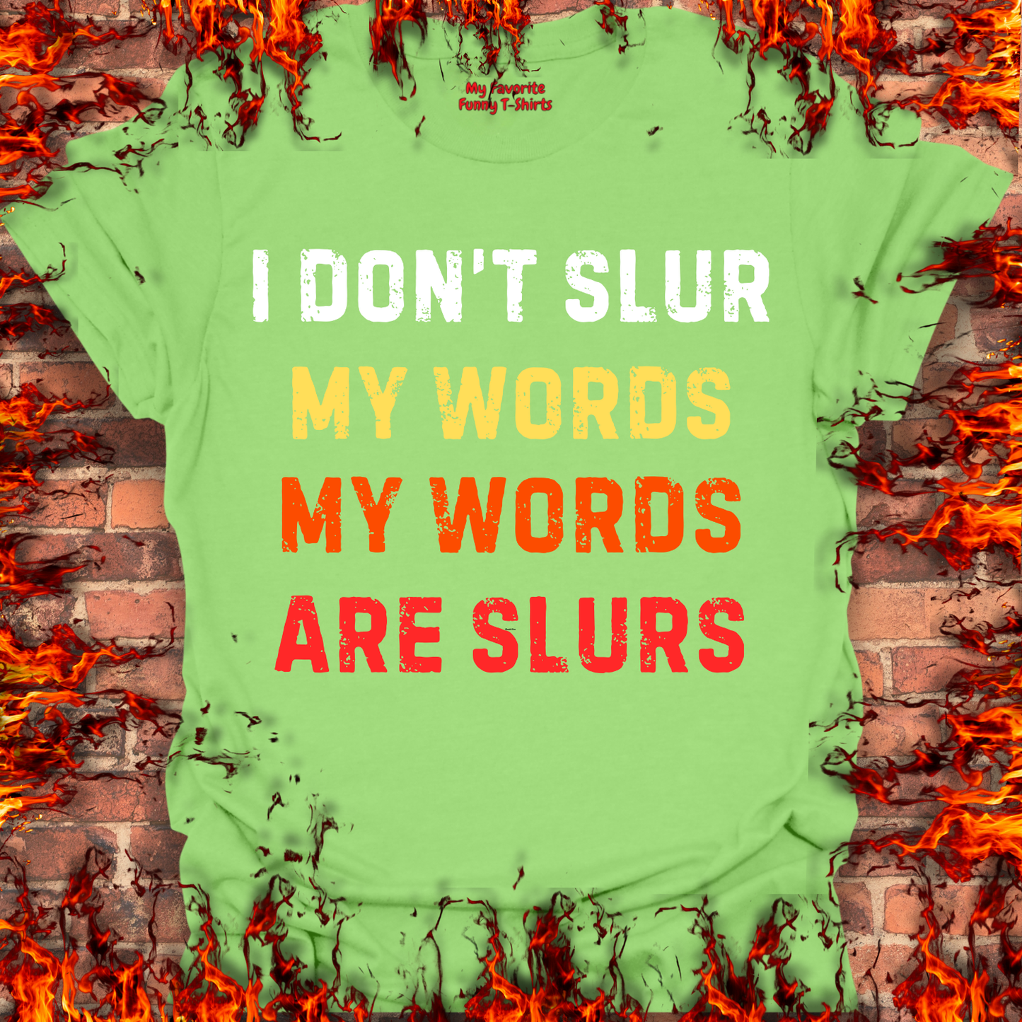 I Don't Slur My Words...
