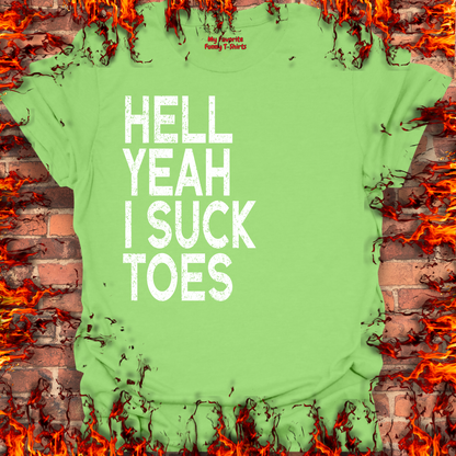 Hell Yeah I Suck Toes