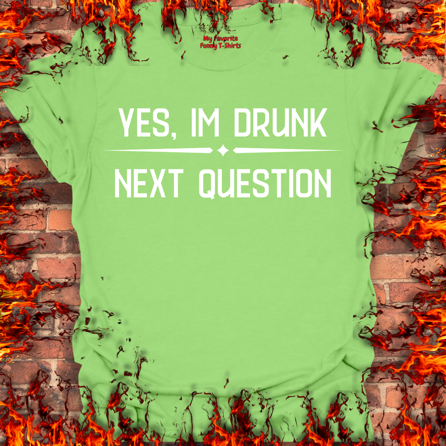 Yes, I'm Drunk
