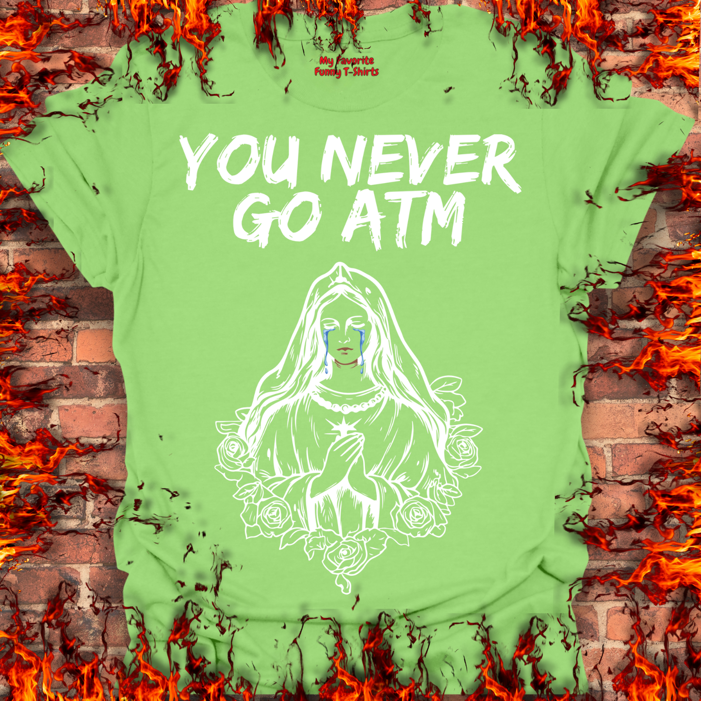 You Never Go ATM