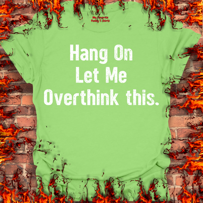 Let Me Overthink This