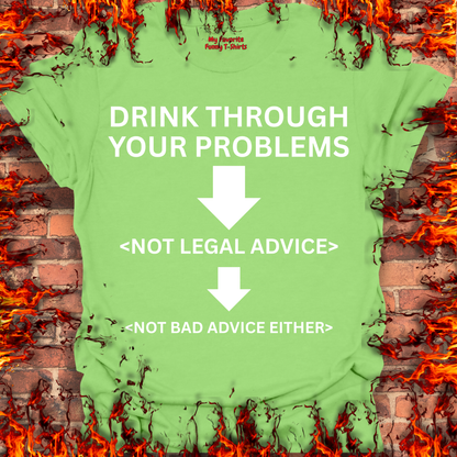 Drink Through Your Problems