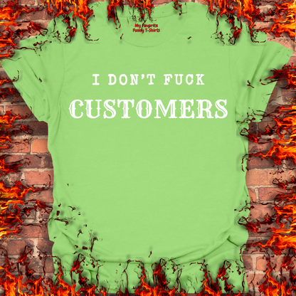 I Don't Fuck Customers