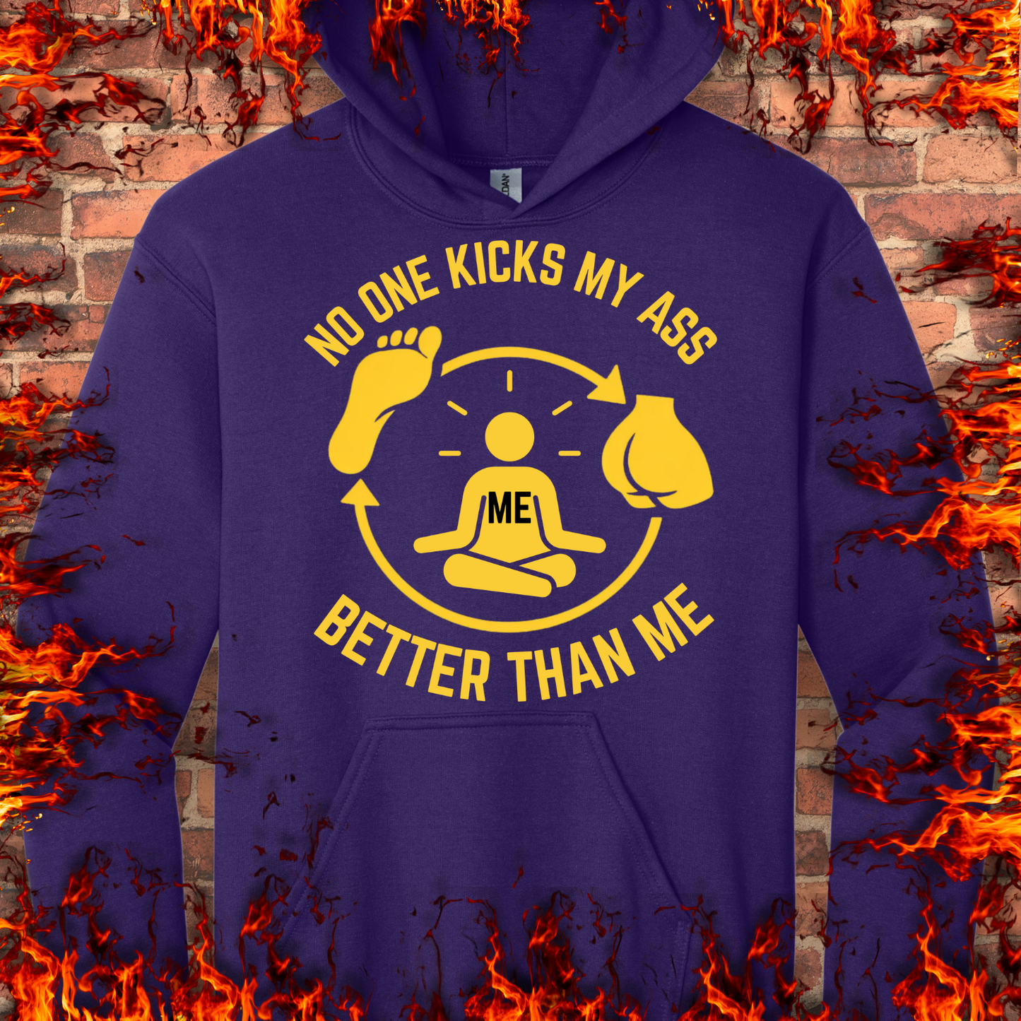 No One Kicks My Ass Better Than Me