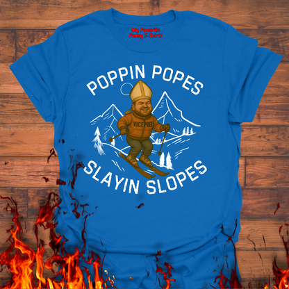 Poppin Popes...Slayin Slopes