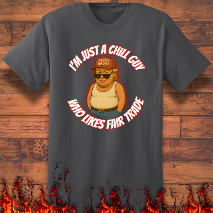 I'm Just A Chill Guy - Big and Tall