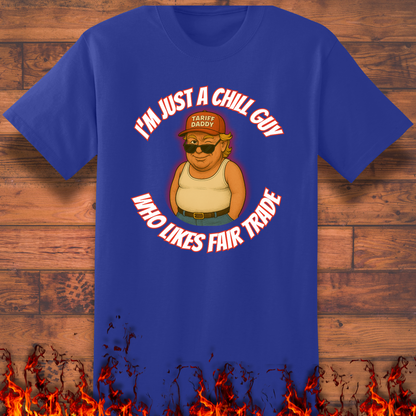I'm Just A Chill Guy - Big and Tall