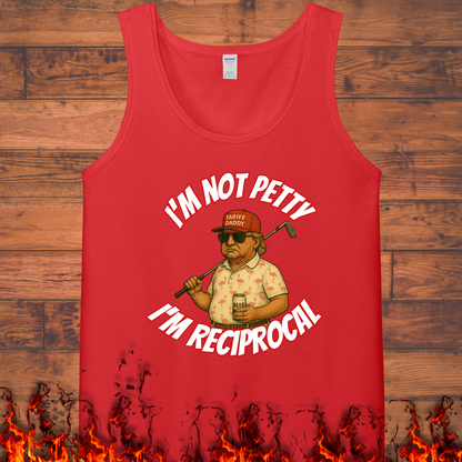 Im not petty im reciprocal