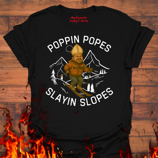 Poppin Popes...Slayin Slopes