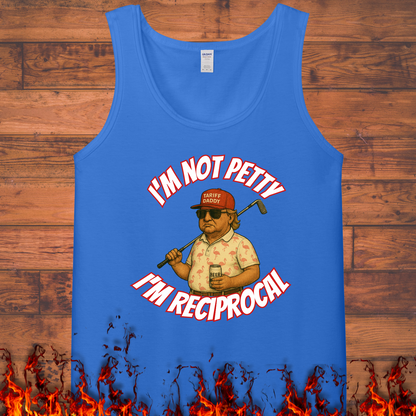Im not petty im reciprocal