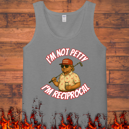 Im not petty im reciprocal